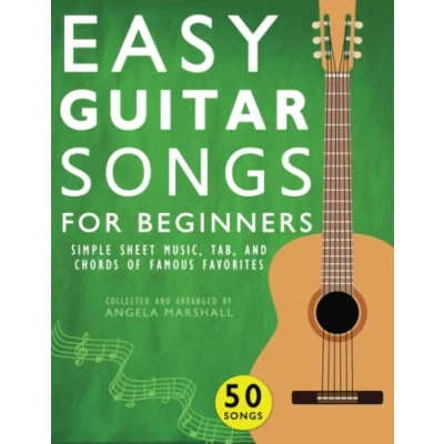 Abbildung von Easy Guitar Songs for Beginners: Simple Sheet Music, Tab, and Chords of Famous Favorites