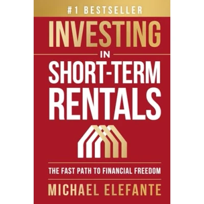 Abbildung von Investing In Short Term Rentals: The Fast Path To Financial Freedom
