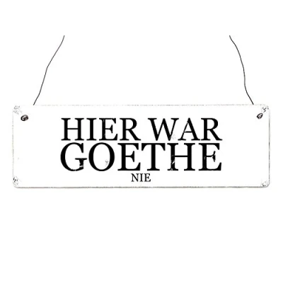 Abbildung von Interluxe Shabby Vintage Schild Türschild Hier WAR Goethe NIE Holzschild Geschenk