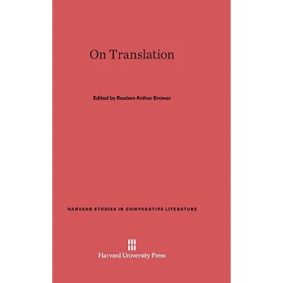 Abbildung von On Translation (Harvard Studies in Comparative Literature, Band 23)