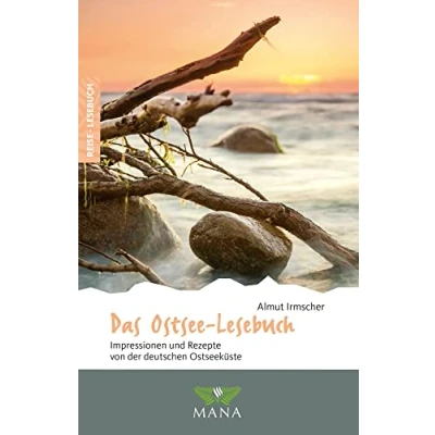 Abbildung von Das Ostsee Lesebuch: Impressionen und Rezepte von der deutschen Ostseeküste (Reise Reiseführer für alle Sinne)