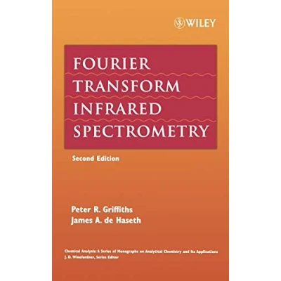Abbildung von Fourier Transform Infrared Spectrometry (Chemical Analysis: A Monographs on Analytical Chemistry and Its Applications)