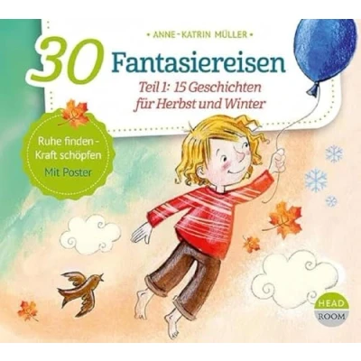 Abbildung von 30 Fantasiereisen: Teil 1: 15 Geschichten für Herbst und Winter (Bewegen &amp; Entspannen)
