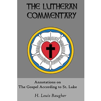 Abbildung von Annotations on the Gospel According to St. Luke (The Lutheran Commentary, Band 4)