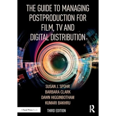 Abbildung von the Guide to Managing Postproduction for Film, TV, and Digital Distribution: Process
