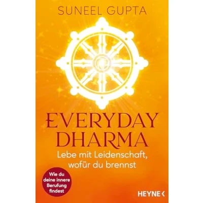 Abbildung von Everyday Dharma: Lebe mit Leidenschaft, wofür du brennst. Wie deine innere Berufung findest
