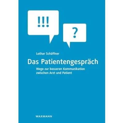 Abbildung von Das Patientengespräch: Wege zur besseren Kommunikation zwischen Arzt und Patient