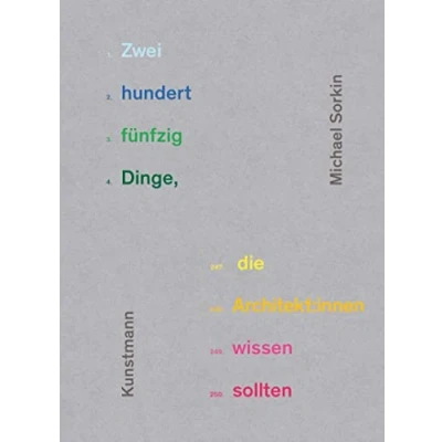 Abbildung von Zweihundertfünfzig Dinge, die Architekt:innen wissen sollten