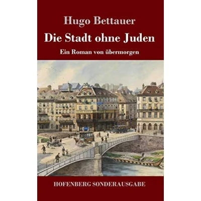 Abbildung von Die Stadt ohne Juden: Ein Roman von übermorgen