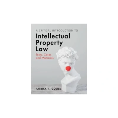 Abbildung von A Critical Introduction to Intellectual Property Law: Texts, Cases and Materials