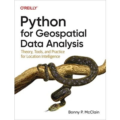 Abbildung von Python for Geospatial Data Analysis: Theory, Tools, and Practice Location Intelligence