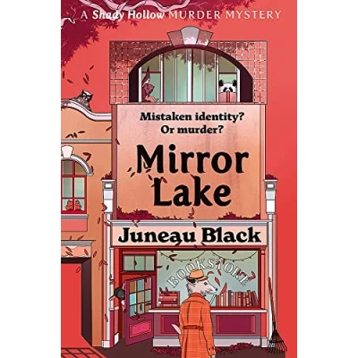 Abbildung von Mirror Lake: Shady Hollow 3 a cosy crime series of rare and sinister charm (Shady series)