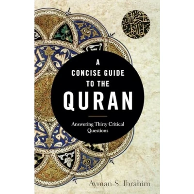 Abbildung von Concise Guide to the Quran: Answering Thirty Critical Questions (Introducing Islam)