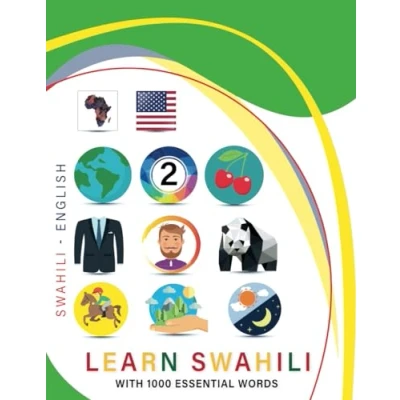 Abbildung von Learn Swahili with 1000 Essential Words: Bilingual English Language Learning Book for Kids &amp; Adults Vocabulary