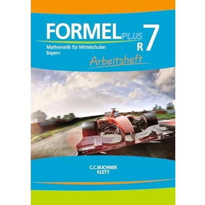 Abbildung von Formel PLUS Bayern / AH R7: Mathematik für Mittelschulen zum LehrplanPLUS (Formel Bayern: LehrplanPLUS)