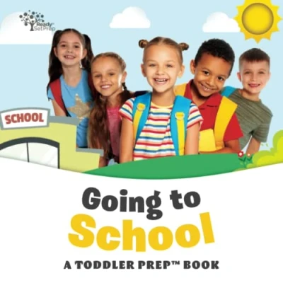 Abbildung von Going to School: A Toddler Prep Book (Toddler Books)