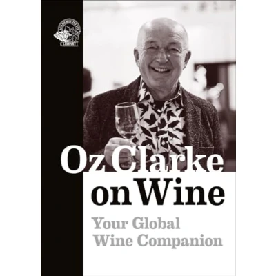 Abbildung von Oz Clarke on Wine: Your Global Wine Companion