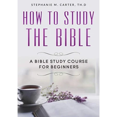 Abbildung von How To Study the Bible: A Bible Course for Beginners