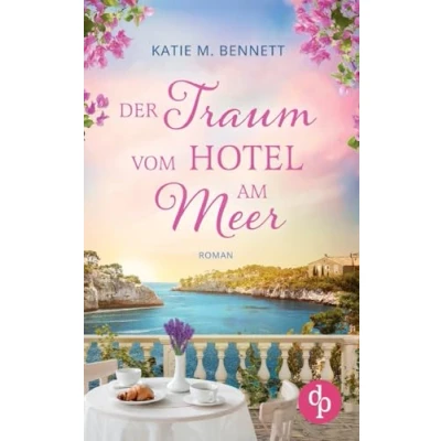 Abbildung von Der Traum vom Hotel am Meer