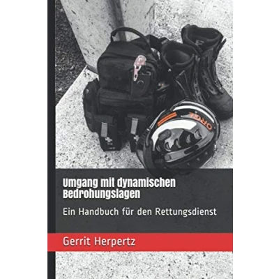 Abbildung von Umgang mit dynamischen Bedrohungslagen: Ein Handbuch für den Rettungsdienst
