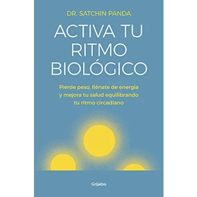 Abbildung von Activa tu ritmo biológico: Pierde peso, llénate de energía y mejora salud equilibrando circadiano (Bienestar, vida sana)