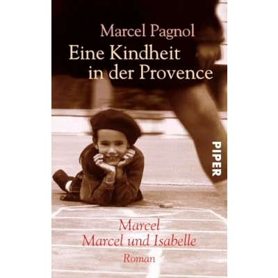 Abbildung von Eine Kindheit in der Provence: Marcel / und Isabelle