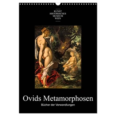 Abbildung von Ovids Metamorphosen Bücher der Verwandlungen (Wandkalender 2025 DIN A3 hoch), CALVENDO Monatskalender