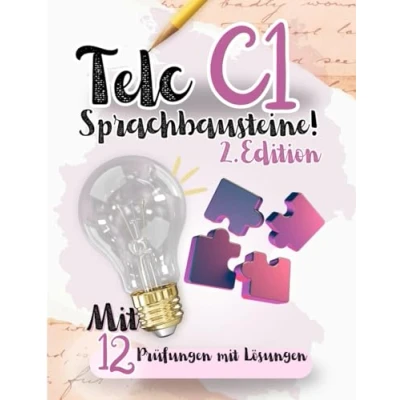Abbildung von Prüfungstraining Deutsch C1: telc C1 Sprachbausteine 12 Prüfungen MIT Lösungen! Von Lehrern verfasst!: PRÜFUNGEN ... LÖSUNGEN, Band 10)