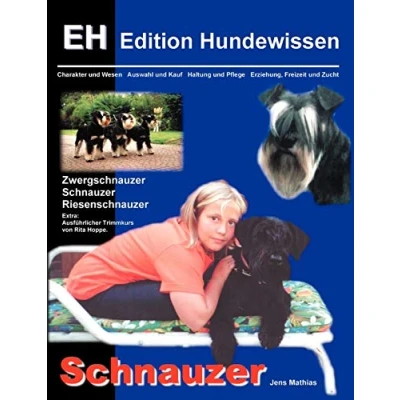 Abbildung von Schnauzer: Charakter und Wesen, Auswahl Kauf, Haltung Pflege, Erziehung , Freizeit Zucht