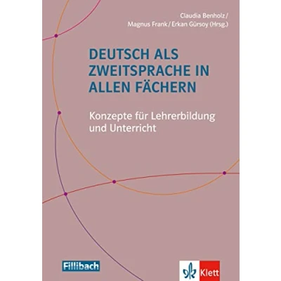 Abbildung von Deutsch als Zweitsprache in allen Fächern: Konzepte für Lehrerbildung und Unterricht