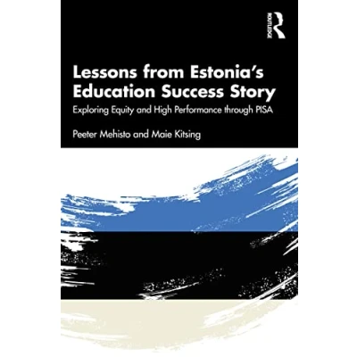 Abbildung von Lessons from Estonia&#039;s Education Success Story: Exploring Equity and High Performance through PISA