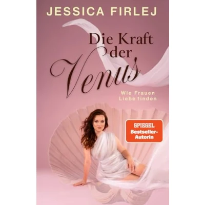 Abbildung von Die Kraft der Venus: Wie Frauen Liebe finden