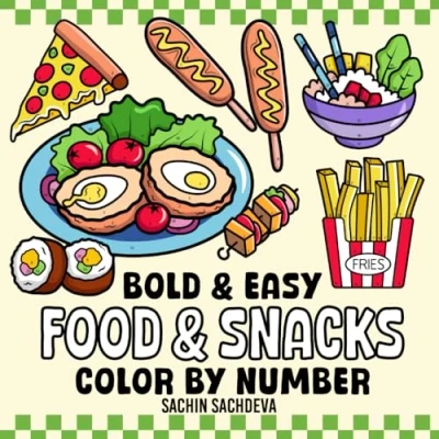 Abbildung von Food &amp; Snacks Color by Number: Coloring Book for Kids and Adults, Bold Easy, Big Simple Designs Fun Relaxation (Bold Easy Number Book)