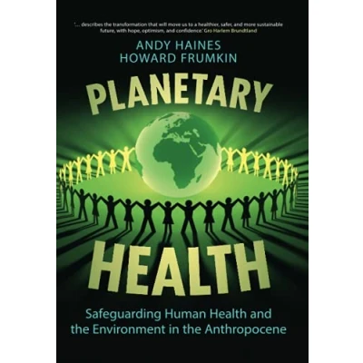 Abbildung von Planetary Health: Safeguarding Human Health and the Environment in Anthropocene