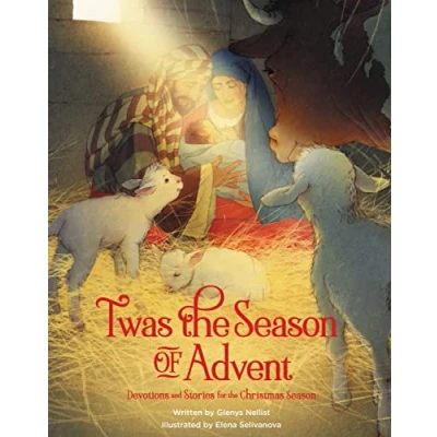 Abbildung von &#039;Twas the Season of Advent: Devotions and Stories for Christmas (&#039;Twas Series)