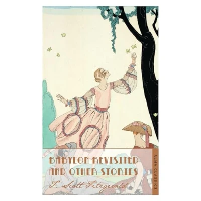 Abbildung von Babylon Revisited and Other Stories: Scott F. Fitzgerald. (The Fitzgerald Collection)