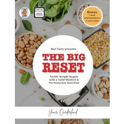 Abbildung von the Big Reset: Ultimate Mindset and Nutrition Guide to Kick Weight Regain after Bariatric Surgery Curb (Bariatric Cookbook Collection)