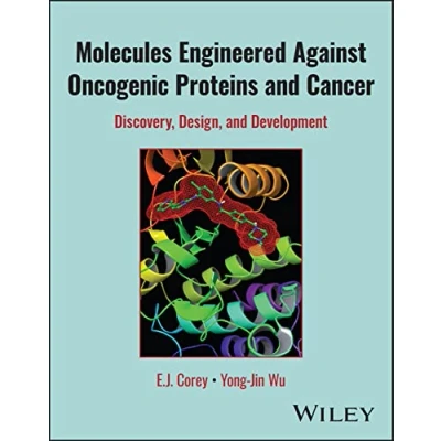 Abbildung von Molecules Engineered Against Oncogenic Proteins and Cancer: Discovery, Design, Development