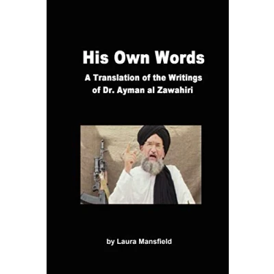 Abbildung von His Own Words: Translation and Analysis of the Writings Dr. Ayman Al Zawahiri: A Zawahiri