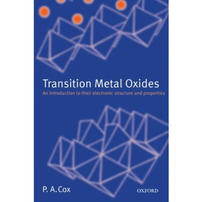 Abbildung von Transition Metal Oxides: An Introduction to Their Electronic Structure and Properties (The International Series of Monographs on Chemistry)