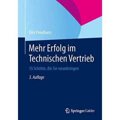Abbildung von Mehr Erfolg im Technischen Vertrieb: 15 Schritte, die Sie voranbringen