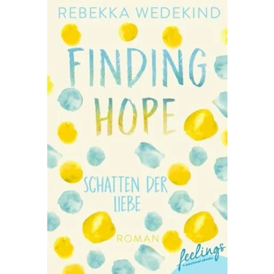 Abbildung von Finding Hope Schatten der Liebe: Roman (Love Again, Band 3)