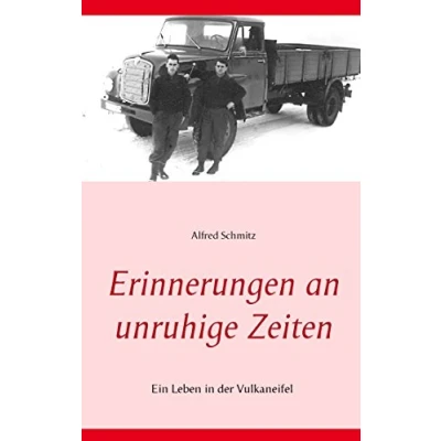 Abbildung von Erinnerungen an unruhige Zeiten: Ein Leben in der Vulkaneifel