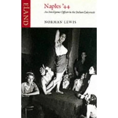 Abbildung von Naples &#039;44: An Intelligence Officer in the Italian Labyrinth