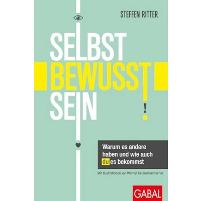 Abbildung von Selbstbewusstsein: Warum es andere haben und wie auch du bekommst (Dein Leben)