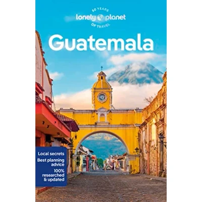 Abbildung von Lonely Planet Guatemala: Perfect for exploring top sights and taking roads less travelled (Travel Guide)