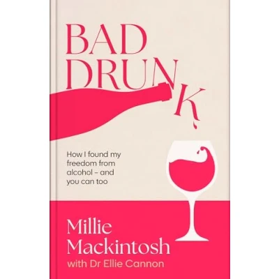 Abbildung von Bad Drunk: How I found my freedom from alcohol and you can too