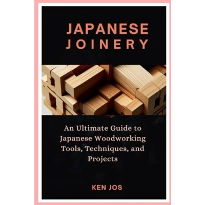 Abbildung von Japanese Joinery: An Ultimate Guide to Woodworking Tools, Techniques, and Projects