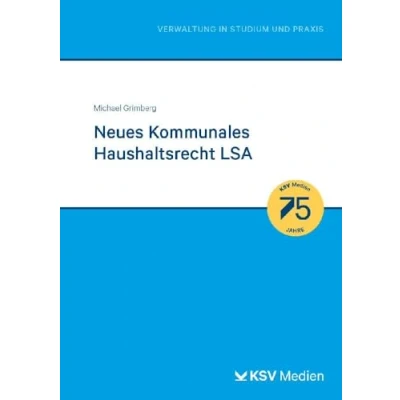 Abbildung von Neues Kommunales Haushaltsrecht LSA (Reihe Verwaltung in Studium und Praxis)