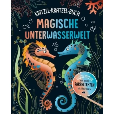 Abbildung von Magische Unterwasserwelt Kritzel Kratzel Buch für Kinder ab 7 Jahren: 12 Kratzmotive Mit tollen Farbeffekten. Bambus Stick